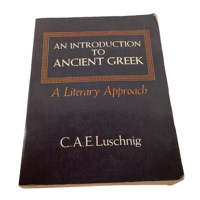 An Introduction to Ancient Greek a Literary Approach Luschnig 1975 Trade PB Good