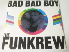 The Funkrew – Bad Bad Boy Vinyl 7" Single