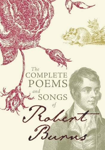 The Complete Poems and Songs of Robert Burns By Robert Burns