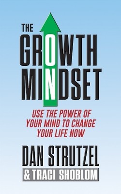 Dan Strutzel Traci Shoblom The Growth Mindset (Taschenbuch) (US IMPORT)