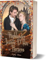 Sophy Stone | Der Highlander Und Seine Jeanne D'arc Des Herzens | Taschenbuch