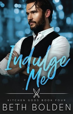 Indulge Me Beth Bolden Taschenbuch Englisch 2024 Earl Gray Publishing LLC