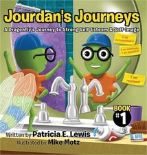 Jourdan's Journeys: A Dragonfly's Journey to Strong Self-Esteem & Self-Image (Ha