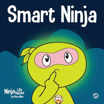 Smart Ninja: A Children's Book About Changing a Fixed M - Paperback NEW Nhin, Ma