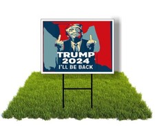 Eco TRUMP MIDDLE FINGER ILL BE BACK 12x16 in Yard Road Sign w/Stand