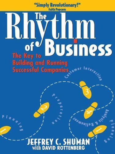Rhythm of Business by David Rottenberg and Jeffrey C. Shuman (2016 ...