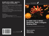 Mauro Luisetto (U. A.) | El Sars COV-2 Spike - Dominios, RGD E Integrin...