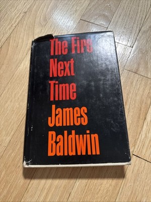 The Fire Next Time James Baldwin Hardcover 1st Edition and 1st Printing 1963