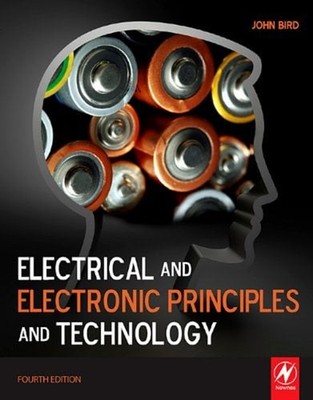 Electrical and Electronic Principles and Technology Paperback Joh
