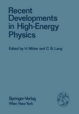 Recent Developments in High-Energy Physics by H. Mitter (English) Paperback Book