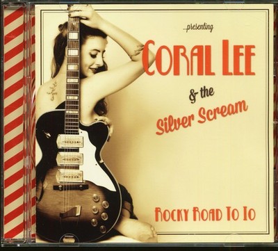 Coral Lee & The Silver Scream - Rocky Road To 10 (CD) - Revival Rock & Roll/R...