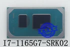I7-1165G7 SRK02 SRKO2 SRK01 SRKO1 BGA 11th generation, new #TC98