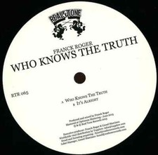 Franck Roger Who Knows The Truth Vinyl Single 12inch Real Tone Records