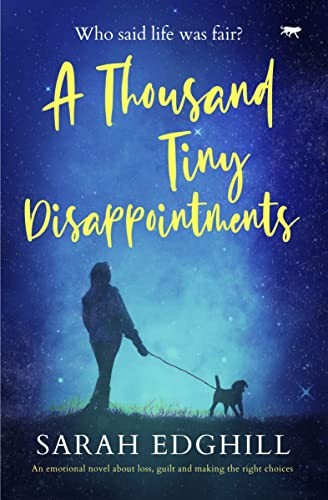 A Thousand Tiny Disappointments: an emotional novel about... - Edghill, Sarah