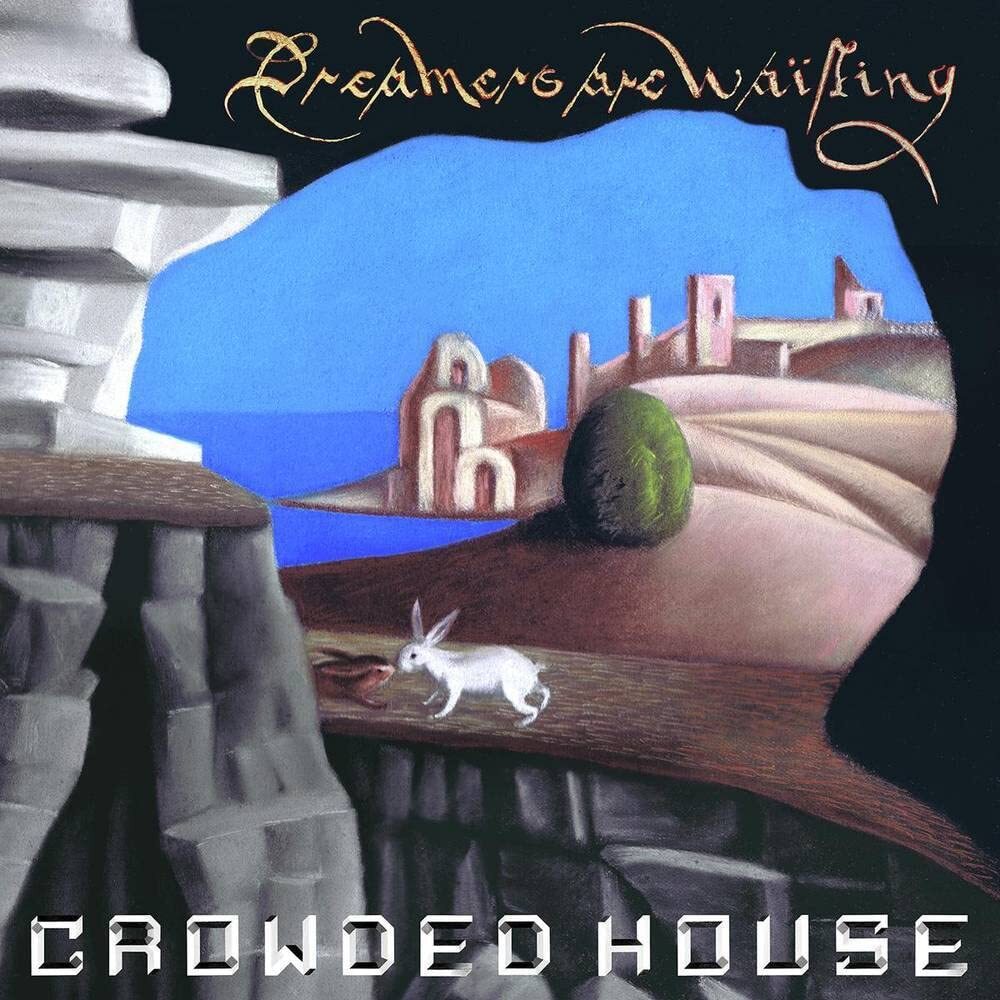 Crowded House Dreamers Are Waiting (Vinyl LP)