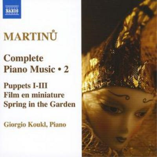 Bohuslav Martin Complete Piano Music: Puppet I-III/Film En Miniature/Spring (CD)