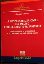 LA RESPONSABILITÀ CIVILE DEL MEDICO E DELLA STRUTTURA SANITARIA GIUSEPPE CASSANO