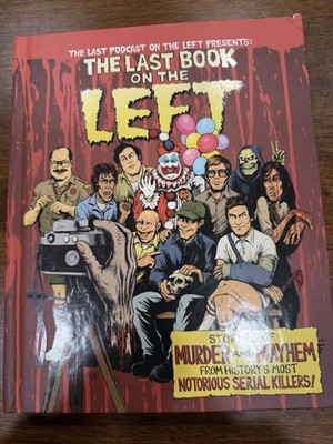 Last Book on the Left : Stories of Murder and Mayhem from History's Most...