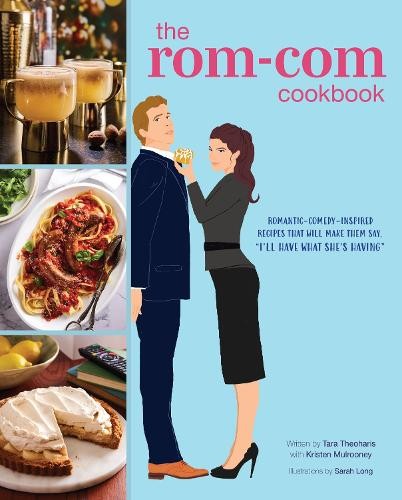 The Rom-Com Cookbook by Tara Theoharis - 9798886637182