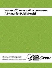 Workers' Compensation Insurance: A Primer for Public Health by Centers for Disea