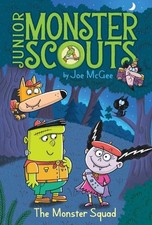 The Monster Squad (1) (Junior Monster Scouts) by McGee, Joe, Good Book