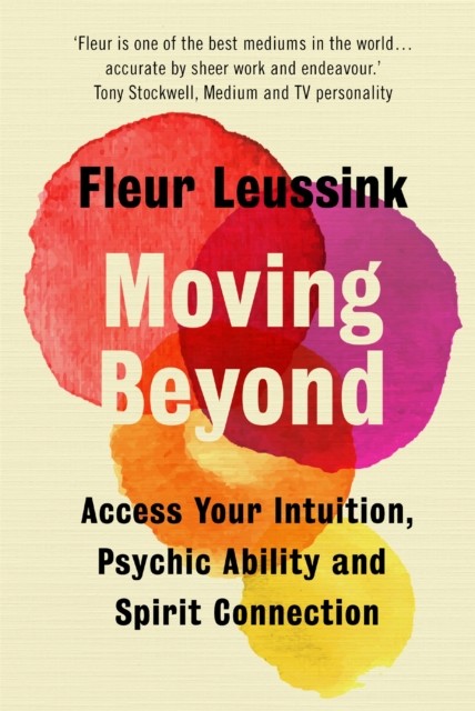 Moving Beyond: Access Your Intuition, Psychic A. Leussink** - Image 3