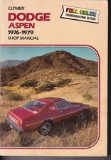Dodge Aspen 1976 - 1979 Repair Guide Shop Tune-up Manual Clymer Dodge Aspen 1976 - 1979 Repair Guide Shop Tune-up Manual Clymer