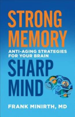 Strong Memory, Sharp Mind: Anti-Aging Strategies for Your Brain - GOOD