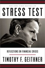 Stress Test: Reflections on Financial Crises by Geithner, Timothy F.