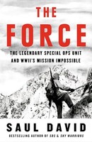 Saul David - Force The Legendary Special Ops Unit And Wwiis Missi - G245Z
