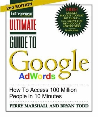 Ultimate Guide to Google Ad Words : How to Access 100 Million Peo