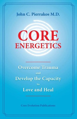 John Pierrakos | Core Energetics | Taschenbuch | Englisch (2021) | LifeRhythm