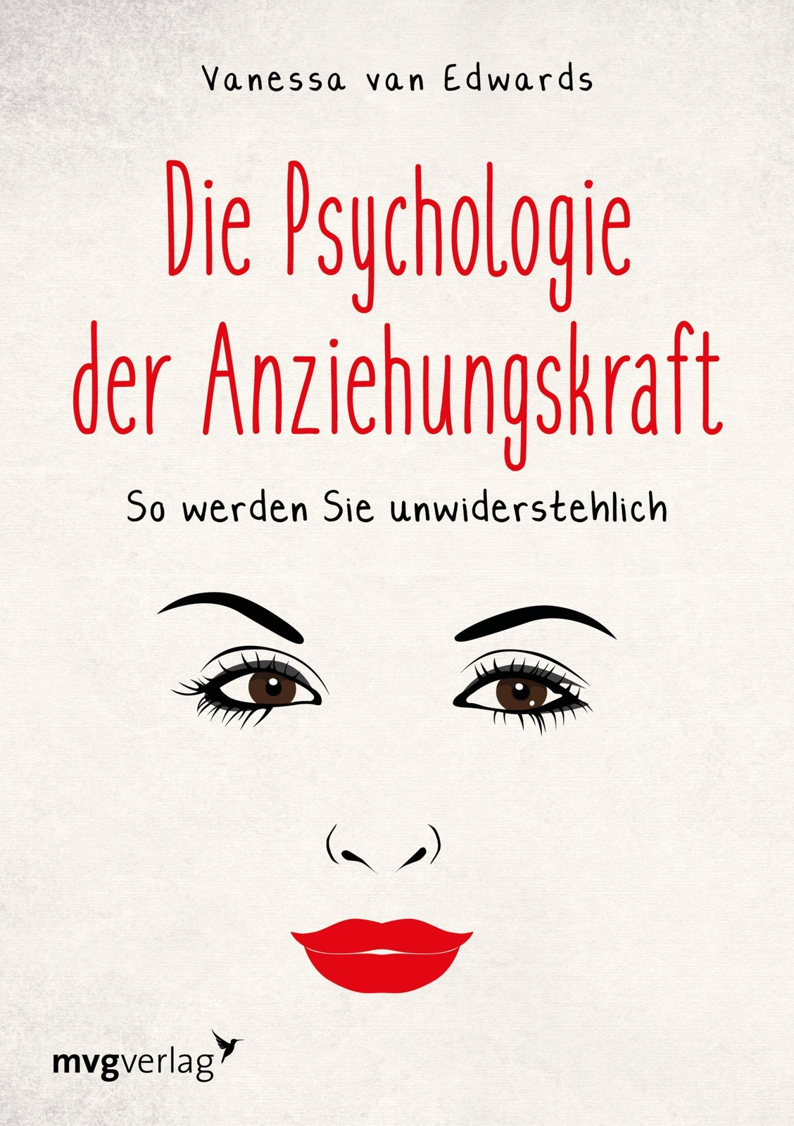 Die Psychologie Der Anziehungskraft Vanessa Van Edwards