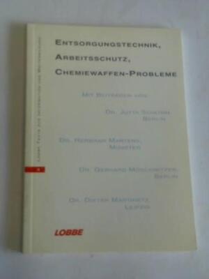 Entsorgungstechnik, Arbeitsschutz, Chemiewaffen-Probleme