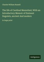 Charles William Russell | The Life Of Cardinal Mezzofant; With An...