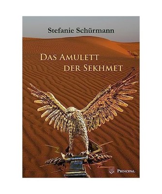Das Amulett der Sekhmet, Stefanie Schürmann