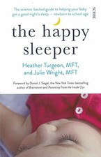 The Happy Sleeper: the science-backed guide to helping your baby get a Buch -