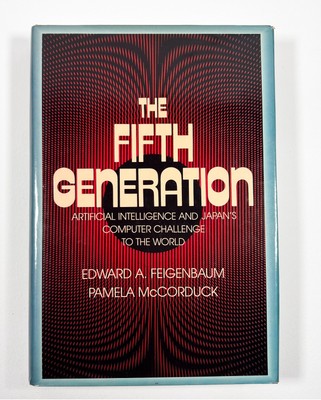 The Fifth Generation : AI and Japan's Computer Challenge 1983