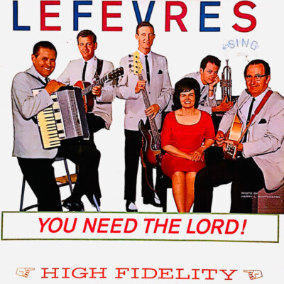 The LeFevres - You Need The Lord! 1965 LP, Album, Mono Sing (2) MFLP 3216 Very G
