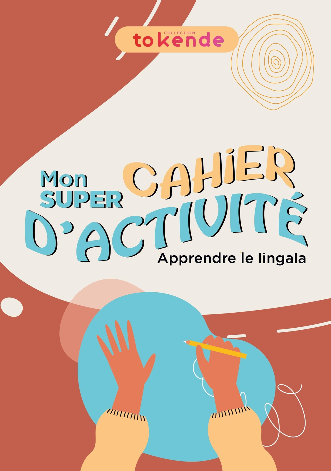 Thumbnail - Apprendre Le Lingala Aux Enfants Le Cahier D'activité Tokende