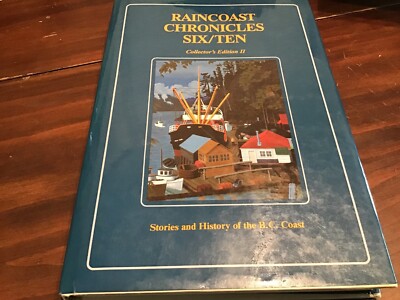 RAINCOAST CHRONICLES SIX/TEN By Howard White - HC @G3
