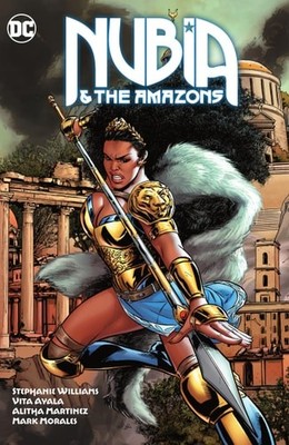 Nubia & the Amazons by Ayala, Vita,Williams, Stephanie (hardcover)