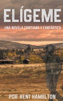ElíGeme Una Historia RomáNtica En El Viejo Oeste Kent Hamiilton Taschenbuch 2020