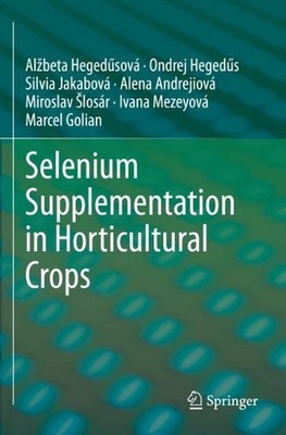 Selenergänzung in Gartenbaukulturen von Marcel Golian (Englisch) Papier
