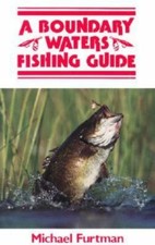 A Boundary Waters Fishing Guide Michael Furtman Paperback Very Good