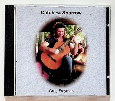 Greg Freyman Catch The Sparrow Classical Guitar CD