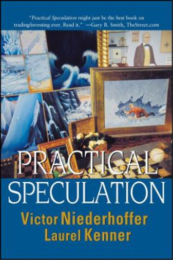Victor Niederhoffer Laurel Kenner Practical Speculation (Tascabile)