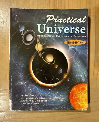 Practical Universe: Observations, Experiments, Exercises - Paperback - GOOD