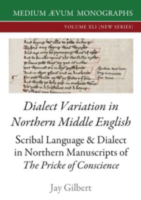 Dialect Variation in Northern Middle English: Scribal Language and Dialect in...