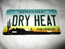 ARIZONA - DRY HEAT Metal License Plate #2b NEW